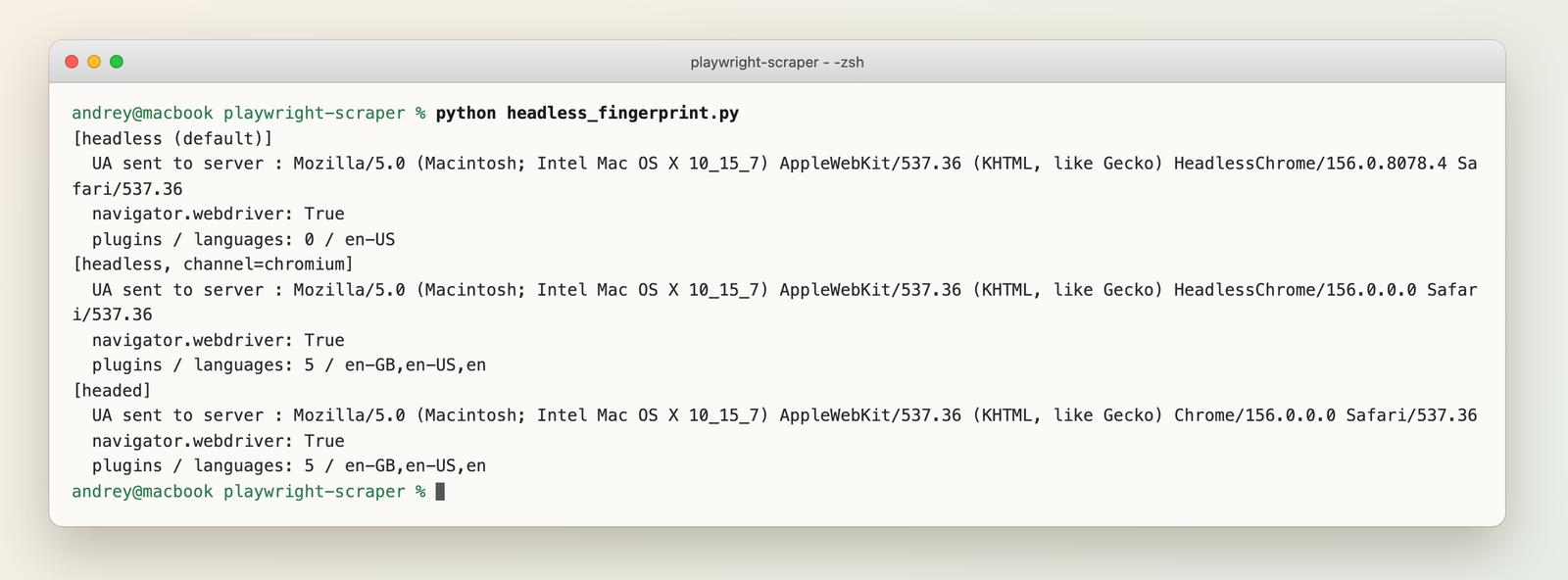 Terminal output of headless_fingerprint.py in three modes: both headless modes send HeadlessChrome in the User-Agent, navigator.webdriver is true in all three